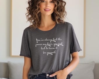 Empowering Quote T-Shirt, Inspirational Graphic Tee, Women's Empowerment Shirt, Unisex Jersey Top, Short Sleeve Quote Tee