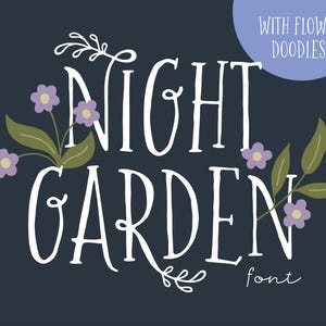 Night Garden Schriftart - Handgezeichnete Schrift, Handwerkliche Schrift, Cricut Schrift, Procreate Schrift, süße Schrift, Einzigartige Schrift, Blumenschrift, Dekorative Schrift