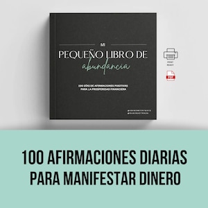 PDF Mi pequeño libro de abundancia 100 Afirmaciones positivas para manifestar dinero / livro de afirmação em espanhol para manifestar dinheiro