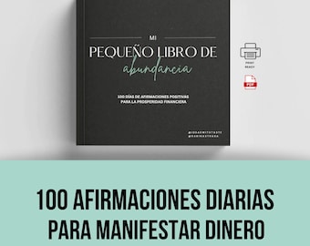PDF Mi pequeño libro de abundancia 100 Afirmaciones positivas para manifestar dinero / afirmation book in english to manifest money
