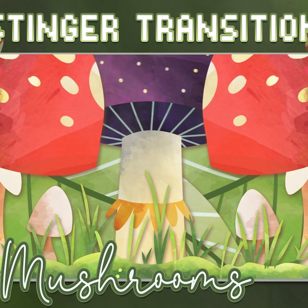 Mushroom Stinger Transition ANIMATED | Streamer Scenes & Overlays | Mushroomcore Cottagecore Fungal Forests Cottage Cute Shroom Leaf M-G