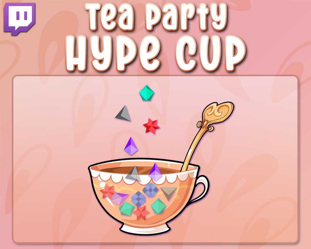 Tea Party Hype Cup Twitch Bit Cup Twitch Alerts Stream Decorations