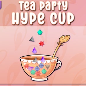 Tea Party Hype Cup | Twitch Bit Cup | Twitch Alerts | Stream Decorations | Twitch Tea Coffee