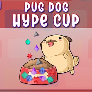 Pug Dog Hype Cup | Twitch Bit Cup | Twitch Alerts | Stream Decorations | Twitch Puppy Cute