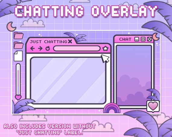 Just Chatting Overlays for Twitch and  Streamers