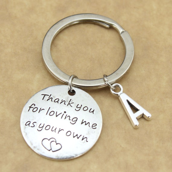 "Thank you for loving me as your own" key ring Adoptive Foster Step-parent gift 