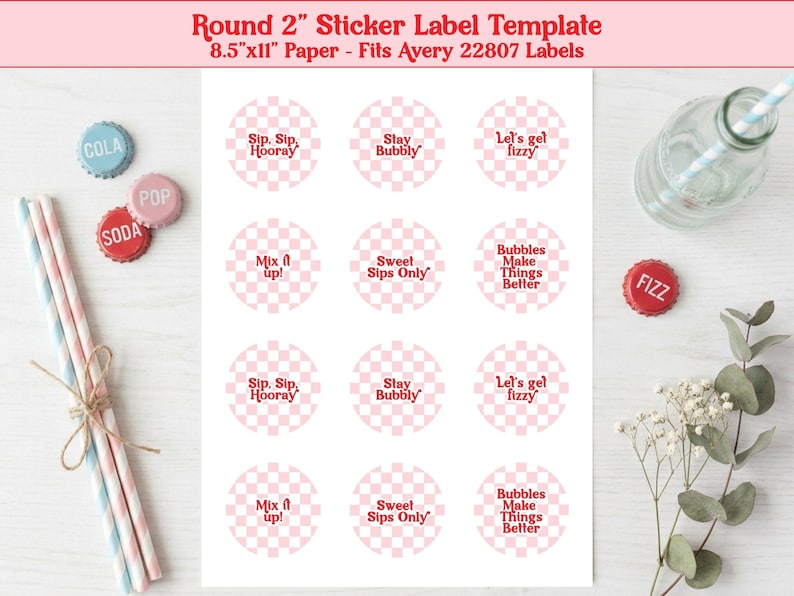 May include: A sheet of round stickers with pink and white checkered patterns and various phrases like "Sip, Sip, Hooray" and "Let's get fizzy." The image includes soda bottle caps and straws. The sticker labels are 2 inches in diameter.