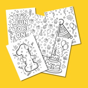 May include: Four black and white colouring pages with birthday themes. One page says "IT'S FUN TO BE ONE" with balloons and stars. Other pages feature a number one, a birthday cake, and party hats.