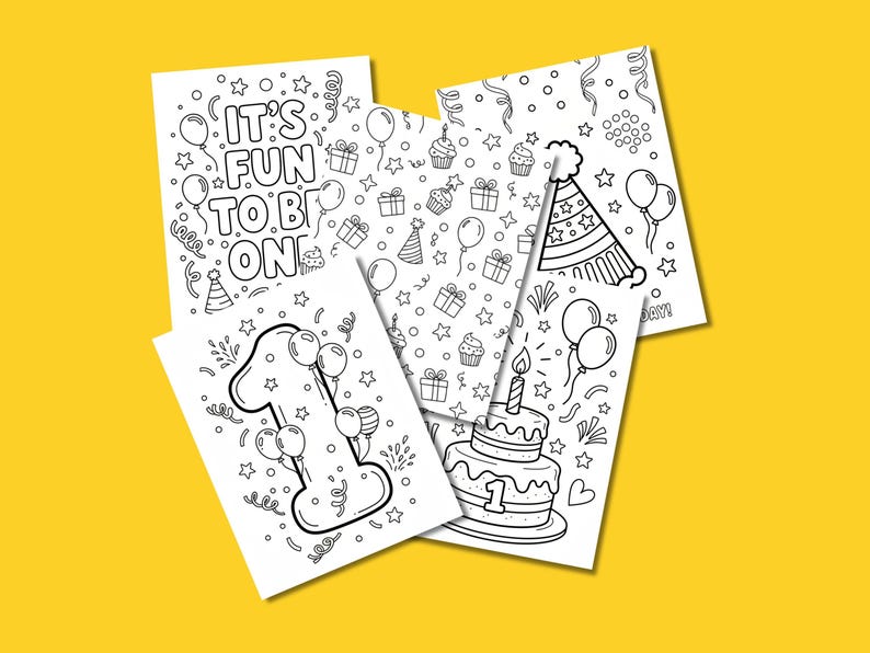 May include: Four black and white colouring pages with birthday themes. One page says "IT'S FUN TO BE ONE" with balloons and stars. Other pages feature a number one, a birthday cake, and party hats.