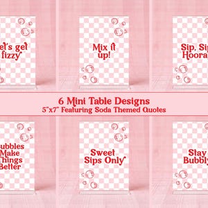 May include: Six mini table designs, each 5x7 inches, with soda-themed quotes in red font. The designs feature a pink and white checkered background with bubble illustrations. Quotes include "Let's get fizzy," "Mix it up!" and "Sip, Sip, Hooray."