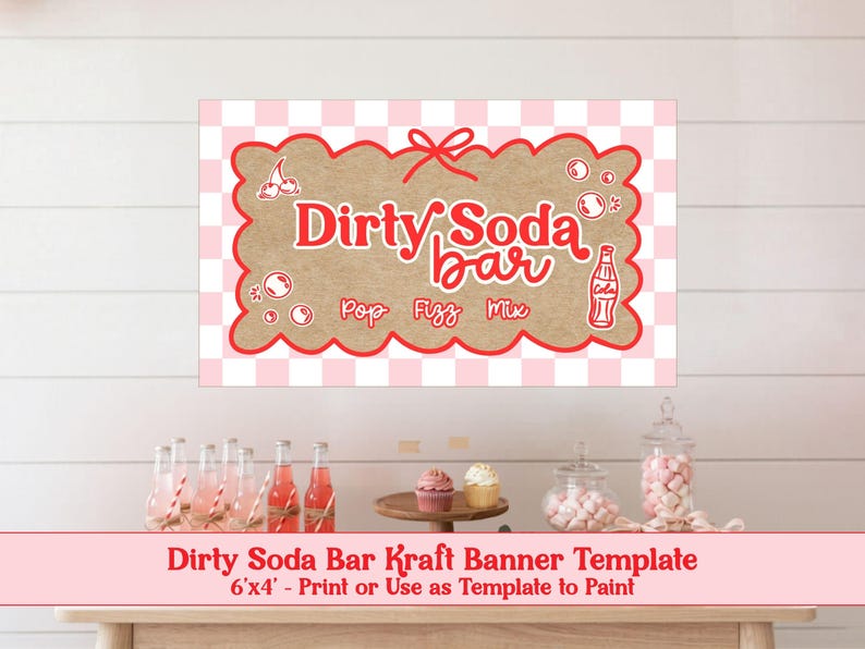 May include: A banner with the text "Dirty Soda Bar" in red script on a brown background, surrounded by a red scalloped border. The background is a pink and white checkered pattern. The banner is 6'x4'.