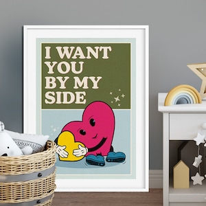 DRUCK ›I Want You By My Side‹ / Wanddeko, Art Print, Herz, Cartoon, Illustation, Retro Poster, Wandbild, Kinderzimmer