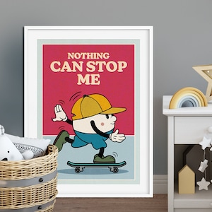 DRUCK ›Nothing Can Stop Me‹ / Wanddeko, Art Print, Skateboard, Comic, Cartoon, Illustation, Retro Poster, Wandbild, Kinderzimmer