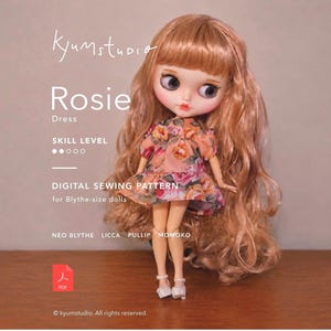 May include: A doll with long wavy light brown hair wearing a short-sleeved dress with a floral pattern in shades of orange, pink, and green. Text on the image reads: kyumstudio, Rosie Dress, SKILL LEVEL, DIGITAL SEWING PATTERN for Blythe-size dolls, NEO BLYTHE, LICCA, PULLIP, MOMOKO, and a PDF icon.