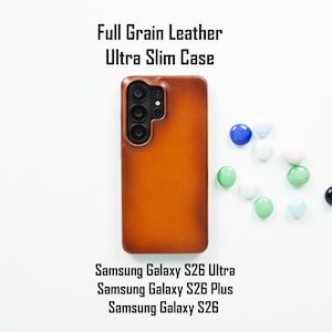 Galaxy S26 Ultra Slim Full Grain Leather Case, Samsung S26 / Plus Compatible Wireless Charging