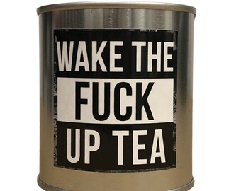 Wake The Fuck Up Chai Tea: Funny Swearing Gift