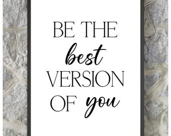 Digital Wall Art Print, Be The Best Version Of You, Home Decor, Wall Decor, Motivational Poster, Inspirational Quote, Printable Download
