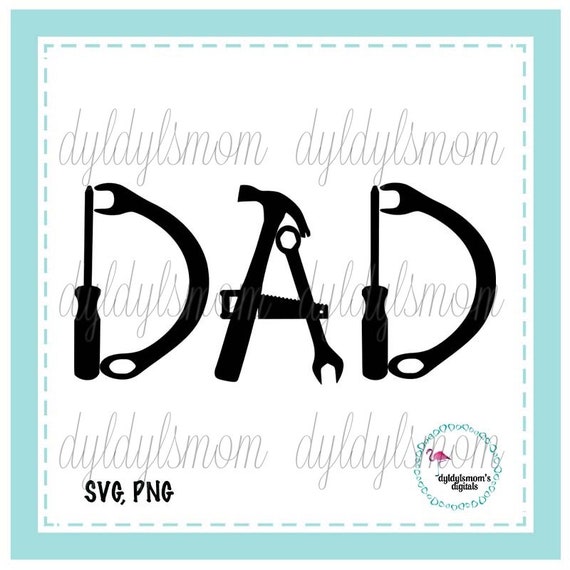 Download Dad Word Made Out Of Tools In Svg And Png For Cutting Files Or Etsy
