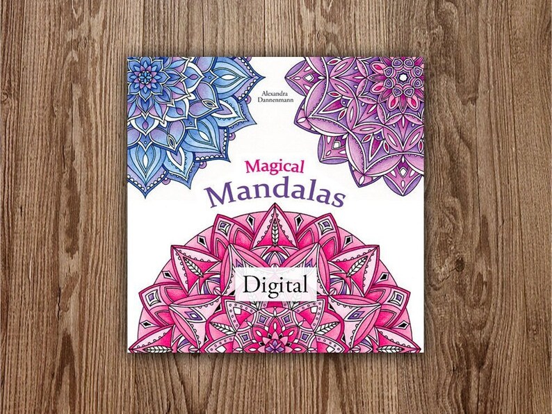 Printable Mandala Adult Coloring Book, Floral Mandala Coloring Pages, Magical Mandalas, Hand Drawn Pages Download, Alexandra Dannenmann 