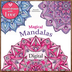 Printable Mandala Adult Coloring Book, Floral Mandala Coloring Pages, Magical Mandalas, Hand Drawn Pages Download, Alexandra Dannenmann