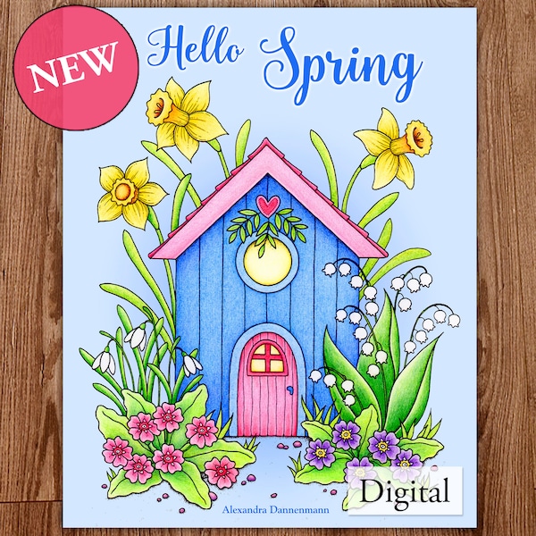 Printable Digital Coloring Book for Grownups, HELLO SPRING, Adult Coloring Book Hand Drawn Coloring Pages Download, Alexandra Dannenmann