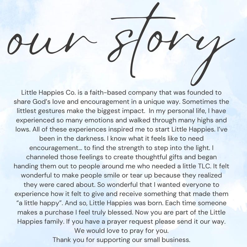 May include: A light blue background with the text 'our story' in black cursive script at the top. Below, a paragraph in black text details the founding of Little Happies Co., a faith-based company focused on sharing encouragement and gifts.