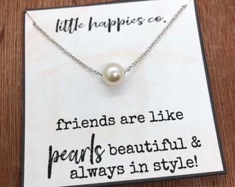 friends are like pearls, friendship necklace, gift for friend, pearl necklace, best friend necklace, birthday gift for friend