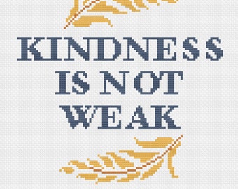 Pattern Download l Kindness Is Not Weak l Inspirational Wall Art l DIY Home Decor l Easy Cross Stitch Pattern for Beginners