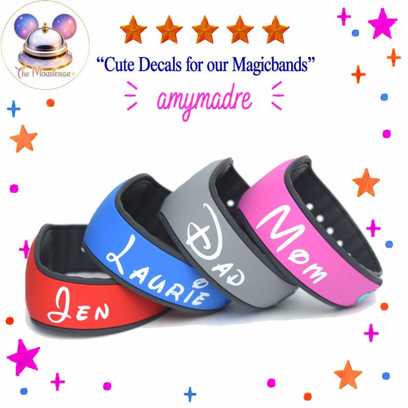 May include: Four silicone wristbands in red, blue, gray, and pink, each featuring white custom text decals reading Jen, Laurie, Dad, and Mom. The image includes five orange stars, colorful confetti, and the text Cute Decals for our Magicbands.