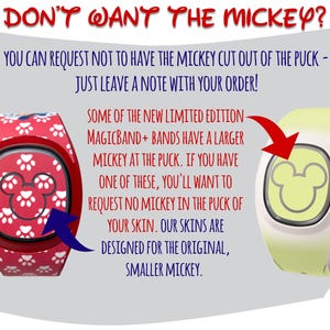 May include: Image features two MagicBand+ bands. One is red with white paw prints and a Mickey Mouse design. The other is light green with a Mickey Mouse design. Text reads "DON'T WANT THE MICKEY?" and provides instructions.