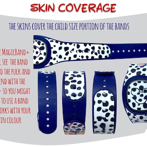 May include: Image of MagicBand+ skins with a Dalmatian pattern. The skins are blue and white with black spots. The text on the image reads "SKIN COVERAGE" and "THE SKINS COVER THE CHILD SIZE PORTION OF THE BANDS."