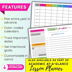 May include: A digital lesson planner with a white background, featuring a calendar and a weekly schedule. The planner includes color-coded calendars, space to track dates, and set goals. Text includes "FEATURES", "TERM 1 at-a-glance", and "INSTANT DIGITAL DOWNLOAD".