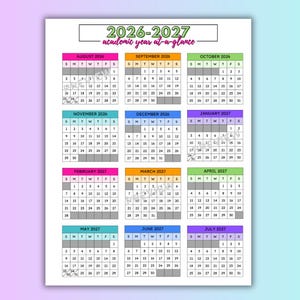 May include: A colorful 2026-2027 academic year at-a-glance calendar. Each month is displayed in a different color, with the days of the week and dates clearly visible. The calendar is printed on white paper.