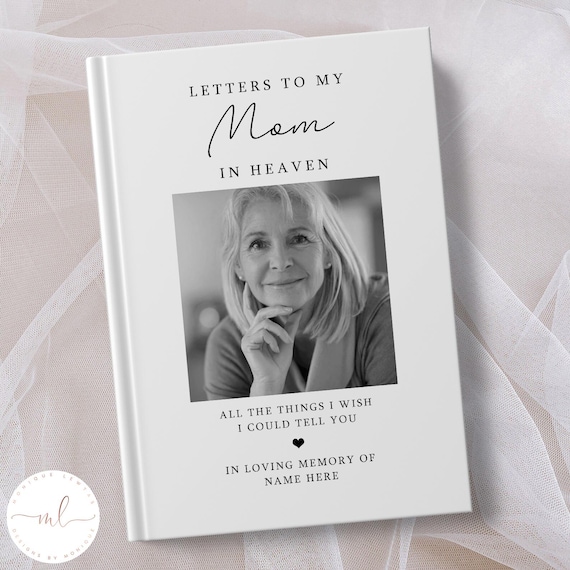 Letters To My Mom Notebook, Mom Grief Journal, Mom Memorial Gift, Mom Remembrance Gift, Loss Of Mom, All The Things I Wish I Could Tell You