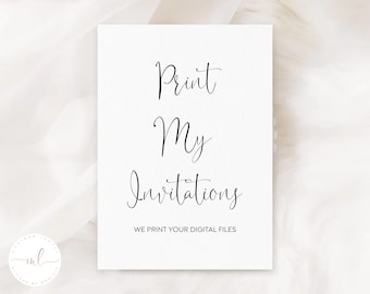 Print My Invitations, Printing Service, Print Your Digitals, Print For Any Occassion, 5x7 Print, Invitation Printing, High Quality Cardstock