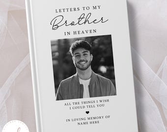 Letters To My Brother Notebook, Brother Grief Journal, Brother Memorial Gift, Loss Of Sibling, All The Things I Wish I Could Tell You