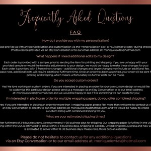 May include: A black and rose gold FAQ document with text in a cursive font. The document answers questions about personalization, edits, custom orders, and shipping times. Contact information is provided.