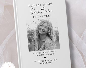 Letters To My Sister Notebook, Sister Grief Journal, Sister Memorial Gift, Loss of Sibling, All The Things I Wish I Could Tell You