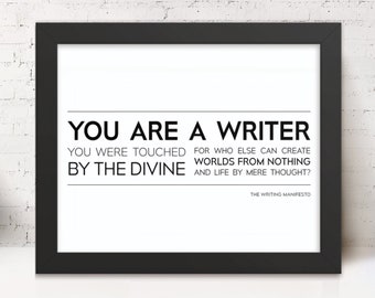 You Are A Writer Inspirational Print — Writers, Authors, Novelists & Poets / Literary Gift / The Writing Manifesto / 8x10 Framed Matte