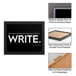 May include: Black framed wall art with the text "WRITE HONESTLY. WRITE FEARLESSLY. WRITE TRUE. BUT ABOVE ALL... WRITE." and "THE WRITING MANIFESTO" in white text. The print is on archival paper and comes with a semi-hardwood frame and acrylite front protector.