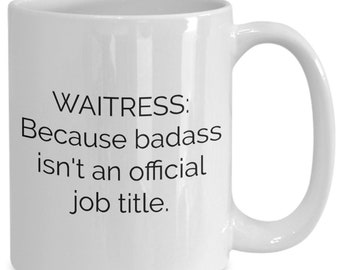 Best Waitress coffee mug server best worker job restaurant staff badass