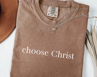 Choisissez le t-shirt Christ | Chemise chrétienne minimaliste pour femme | Vêtements religieux | t-shirt d'étude de la Bible | T-shirt graphique chrétien simple