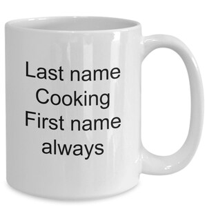 Best Cook chef coffee mug first name always last name cooking image 1