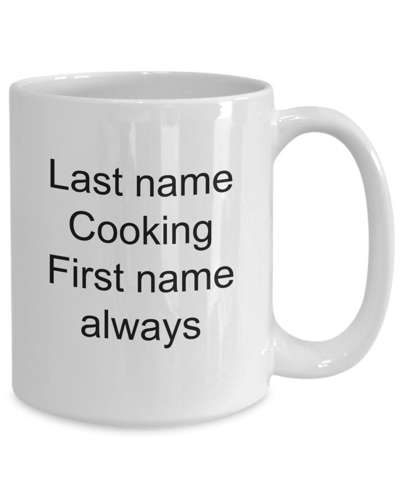 Best Cook chef coffee mug first name always last name cooking image 1