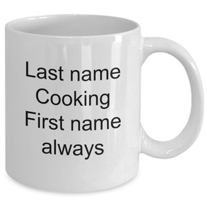 Best Cook chef coffee mug first name always last name cooking image 3