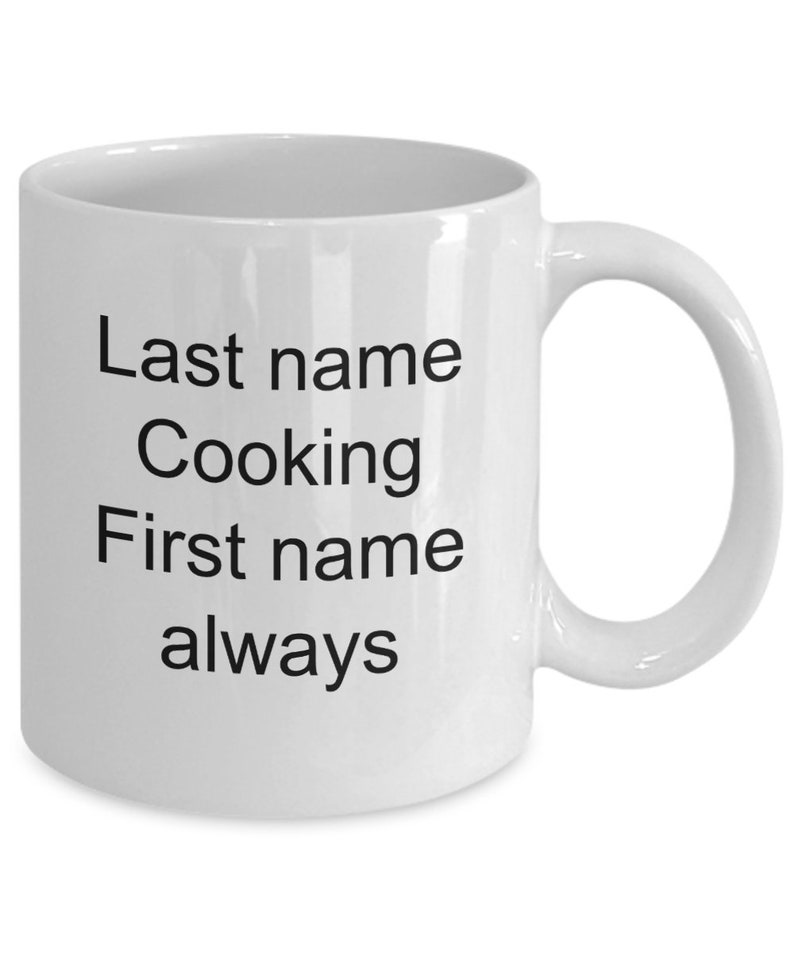 Best Cook chef coffee mug first name always last name cooking image 3