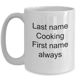Best Cook chef coffee mug first name always last name cooking image 2