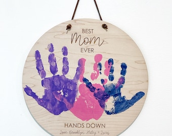Mother's Day Gift / Mother's Day Sign / DIY sign / Mother's Day DIY sign . Best mom hands down / Mother's Day craft / Handprint sign