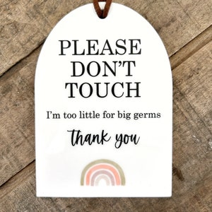 Please don’t touch tag / baby car seat tag / baby accessory / germs sign / Car Seat tag / Acrylic tag