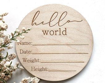 Hello world / Wooden Baby disc  /wood baby plaque /baby info disc